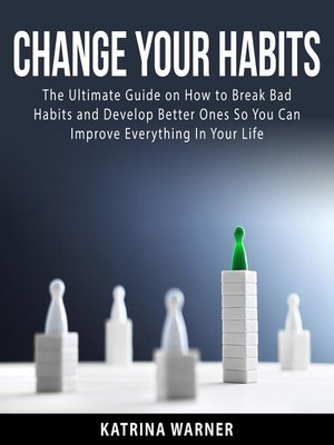 cover image of Change Your Habits